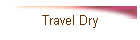 Travel Dry